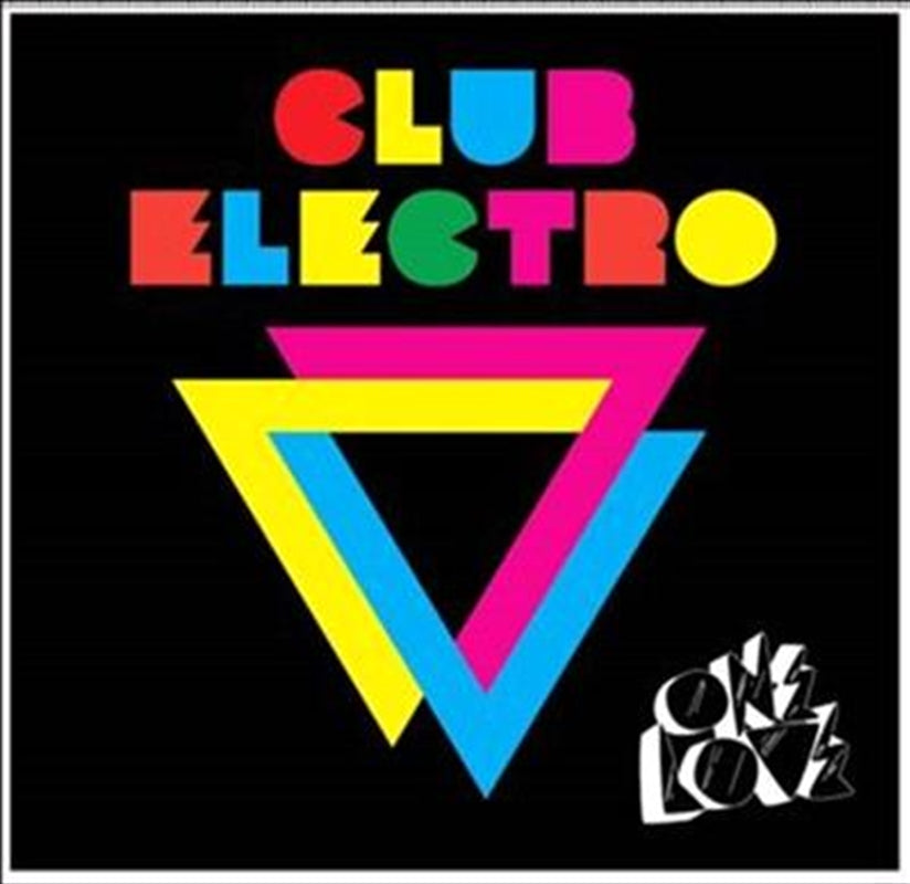 One Love Presents Club Electro - Various: Mixed By Andy Murphy And T Cd Album
