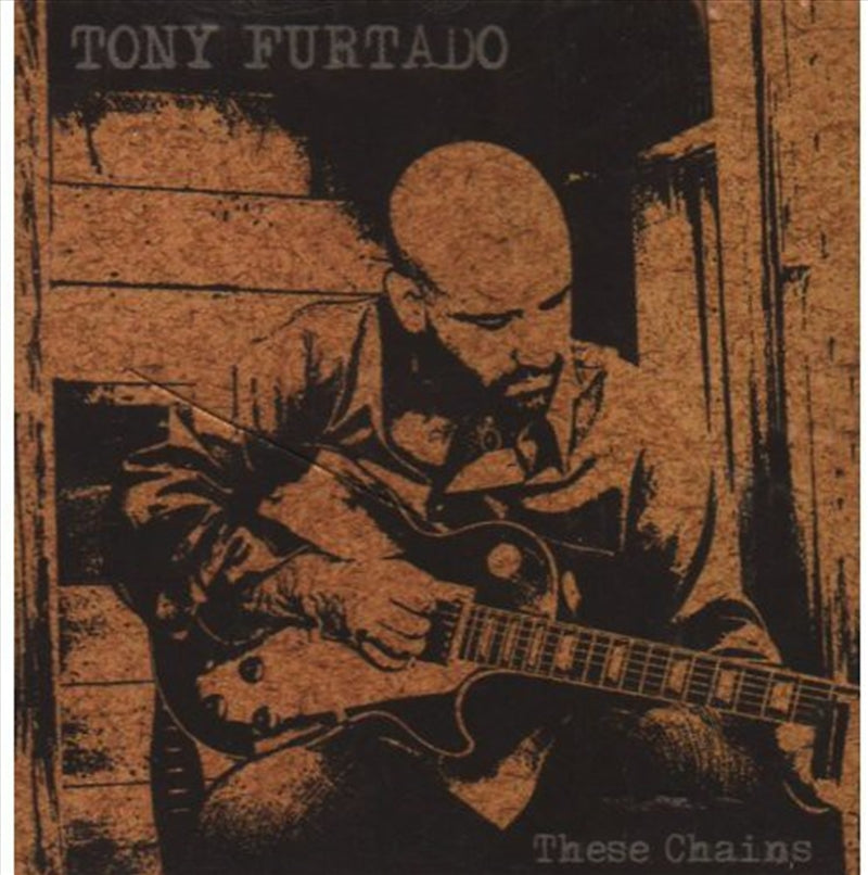 These Chains - Furtado, Tony Cd Album