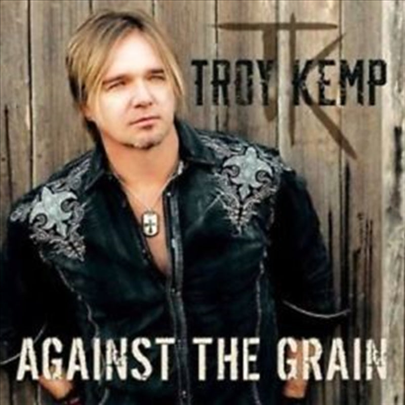 Against The Grain - Kemp, Troy Cd Album