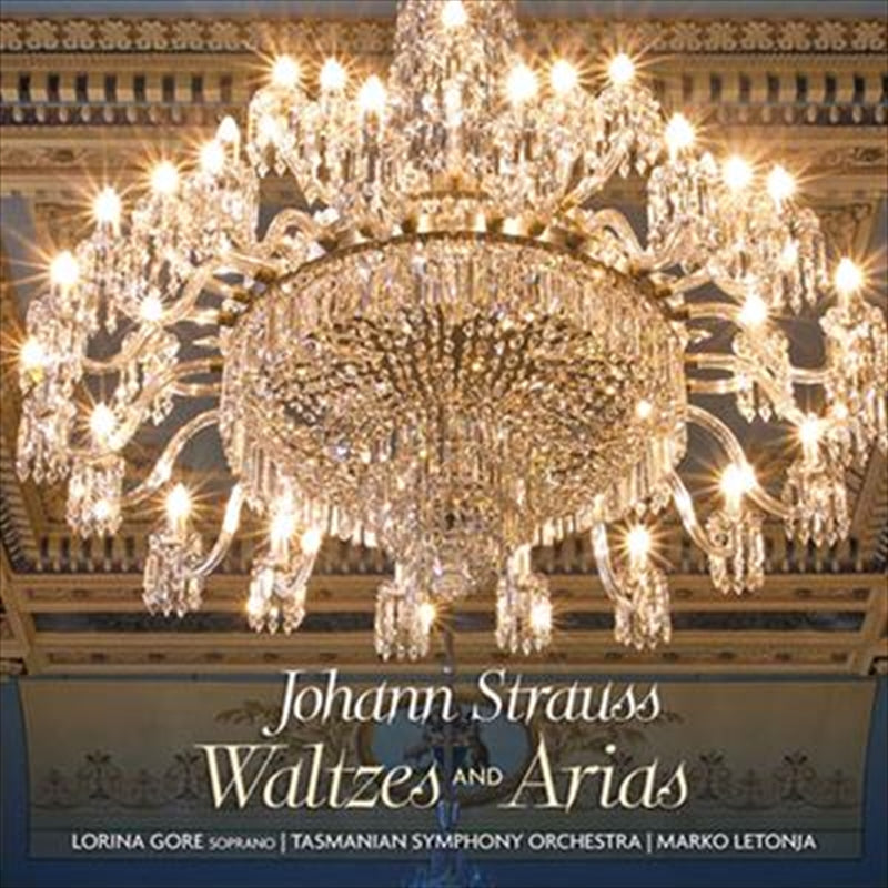 Johann Strauss: Waltzes And Ar - Gore, Lorina: Marko Letonja: Tasman Cd Album
