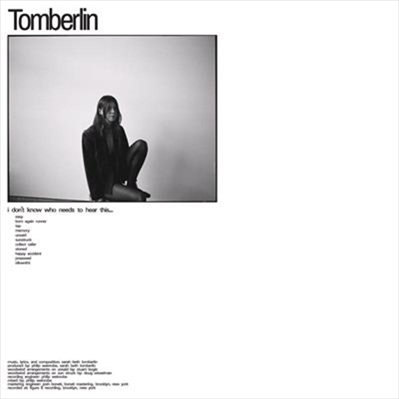 I Dont Know Who Needs To Hear - Tomberlin Cd Album