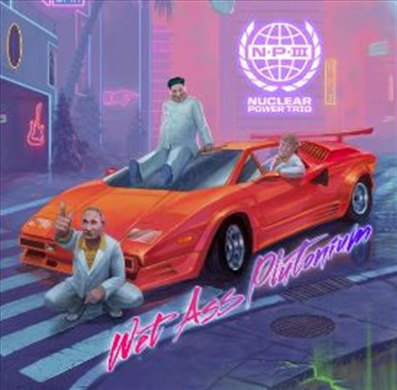 Wet Ass Plutonium - Nuclear Power Trio Cd Album
