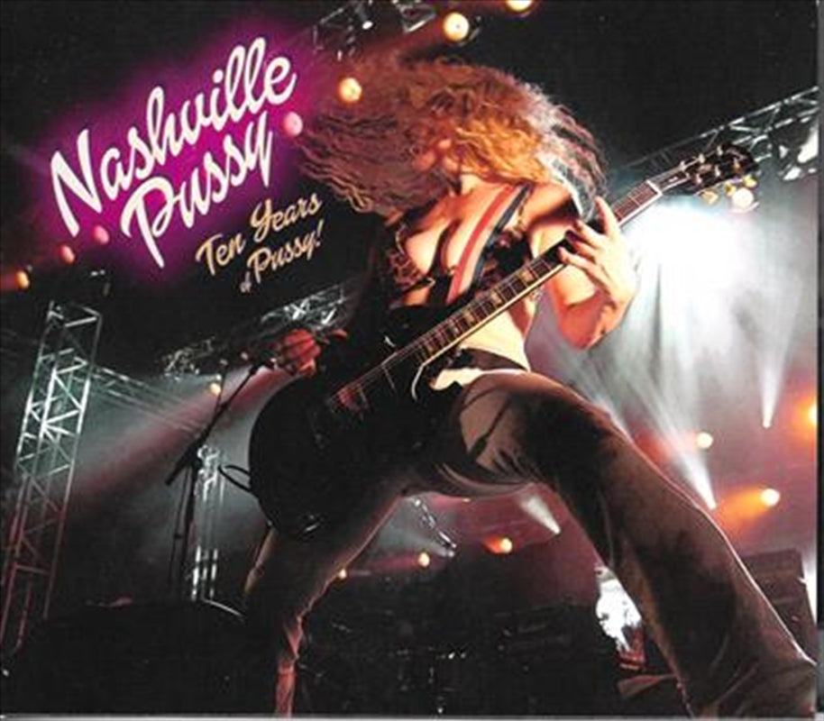 Ten Years Of Pussy - Nashville Pussy Cd Album