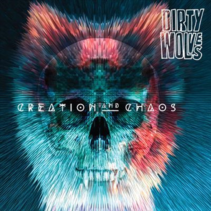Creation And Chaos - Dirty Wolves Cd Album