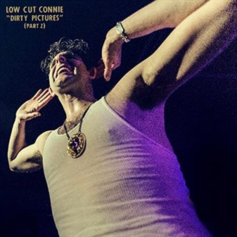 Dirty Pictures Part 2 - Low Cut Connie Cd Album